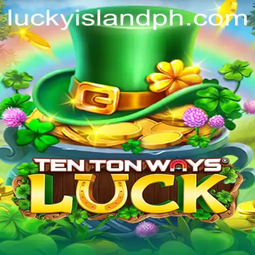 Discover the Exciting World of TenTonWaysLuck and LuckyIsland